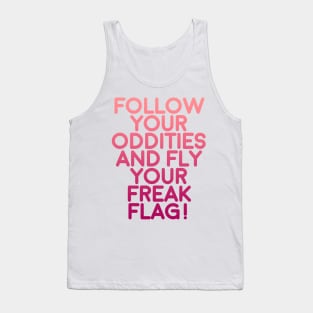 fly your freak flag! Tank Top